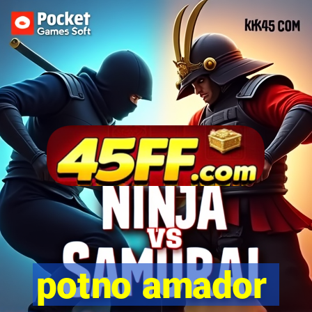 potno amador